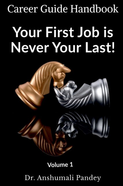 Cover for Anshumali Pandey · Your First Job is Never Your Last (Paperback Book) (2021)