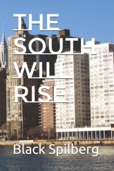 Cover for Black Spilberg · The South Will Rise (Paperback Bog) (2019)