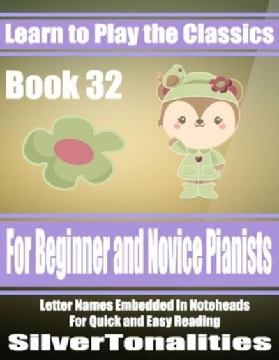 Learn to Play the Classics Book 32 - Camille Saint Saens - Books - Independently Published - 9781687591425 - August 21, 2019