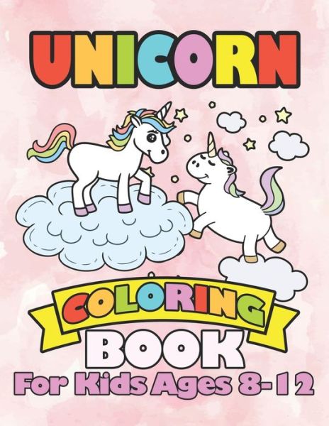 Unicorn Coloring Book for Kids Ages 8-12 - William Smith - Książki - Independently Published - 9781694108425 - 18 września 2019