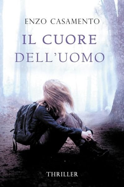 Cover for Enzo Casamento · Il cuore dell'uomo (Paperback Bog) (2019)