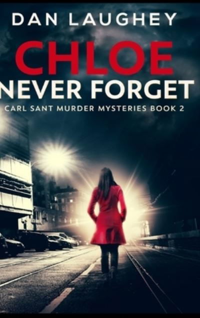 Cover for Dan Laughey · Chloe - Never Forget (Hardcover Book) (2021)