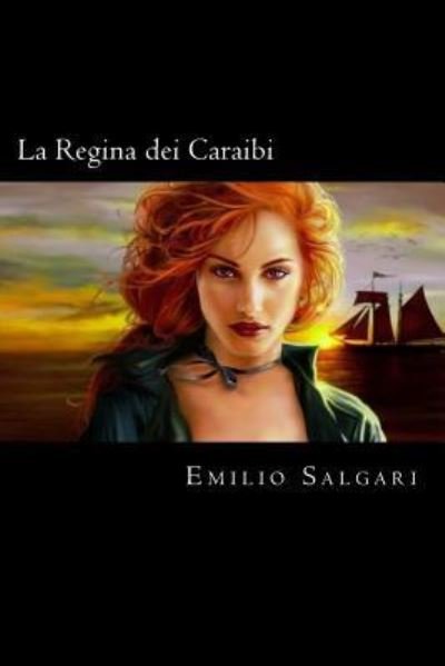 Cover for Emilio Salgari · La Regina dei Caraibi (Taschenbuch) [Italian edition] (2018)