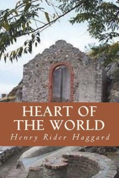 Cover for Sir H Rider Haggard · Heart of the World (Taschenbuch) (2018)