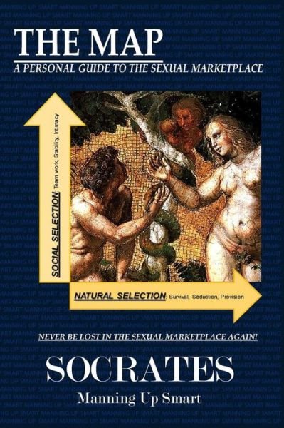 Cover for Socrates · The Map A Personal Guide to the Sexual Marketplace (Paperback Book) (2018)