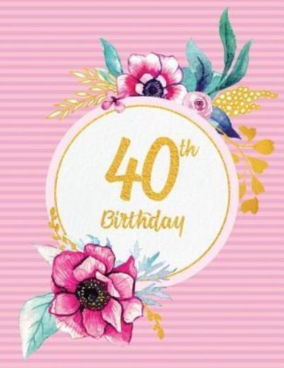 Cover for Peony Lane Publishing · 40th Birthday (Paperback Book) (2018)