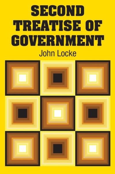Second Treatise of Government - John Locke - Bøger - Simon & Brown - 9781731702425 - 31. oktober 2018