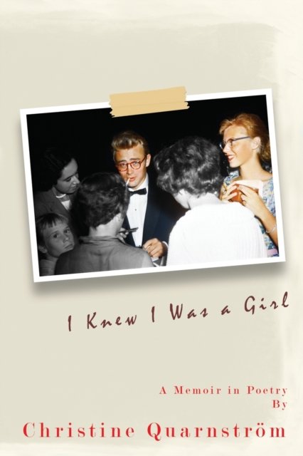 Cover for Christine Quarnstroem · I Knew I Was a Girl: A Memoir in Poetry (Paperback Book) (2020)