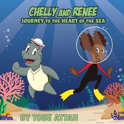 Chelly and Renee - Tobe V Attah - Books - Ekele Media - 9781735775425 - March 28, 2021