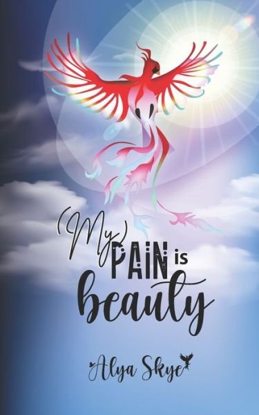 Cover for Alya Skye · My Pain is Beauty (Paperback Book) (2020)