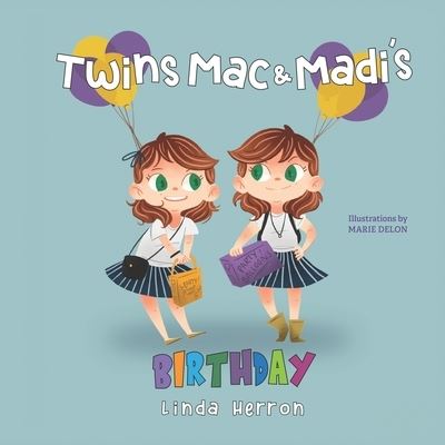 Twins Mac & Madi's Birthday - Marie Marie - Books - Southampton Publishing - 9781737221425 - June 6, 2019