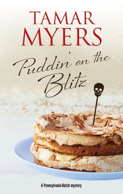 Cover for Tamar Myers · Puddin' on the Blitz - A Pennsylvania-Dutch mystery (Paperback Book) [Main edition] (2020)