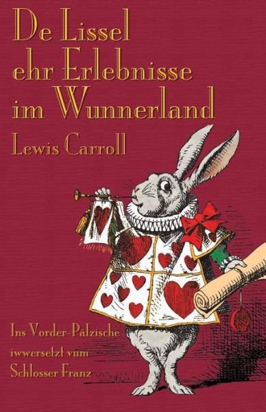 Cover for Lewis Carroll · De Lissel Ehr Erlebnisse Im Wunnerland (Paperback Book) [German edition] (2013)