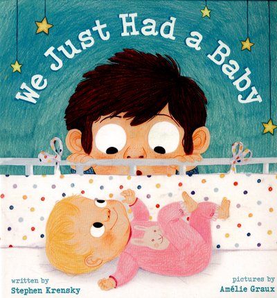 Cover for Stephen Krensky · We Just Had A Baby (Pocketbok) (2016)