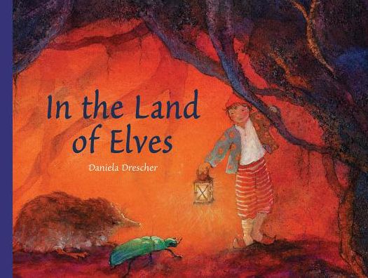 Cover for Daniela Drescher · In the Land of Elves (Hardcover Book) [2 Revised edition] (2016)