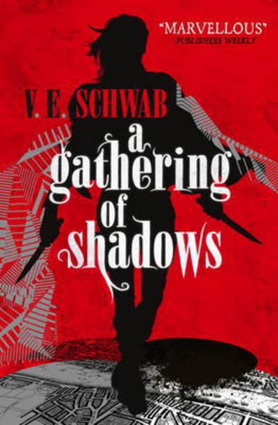 Cover for V. E. Schwab · A Gathering of Shadows - A Darker Shade of Magic (Paperback Book) (2016)