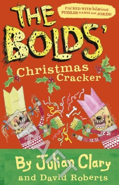 The Bolds' Christmas Cracker: A Festive Puzzle Book - The Bolds - Julian Clary - Books - Andersen Press Ltd - 9781783448425 - October 3, 2019