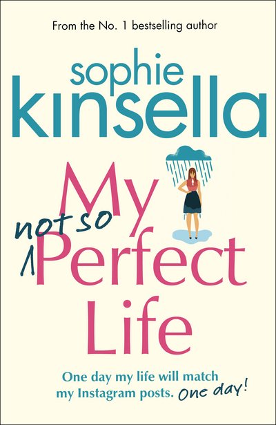My Not So Perfect Life: A Novel - Sophie Kinsella - Bøker - Transworld Publishers Ltd - 9781784160425 - 13. juli 2017