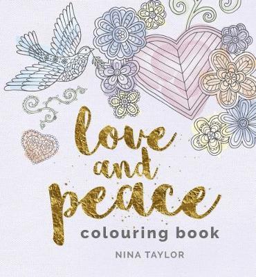 Cover for Nina Taylor · Love and Peace Colouring Book (Paperback Book) (2018)