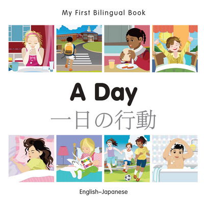 Cover for Milet Publishing · My First Bilingual Book -  A Day (English-Japanese) - My First Bilingual Book (Board book) (2015)