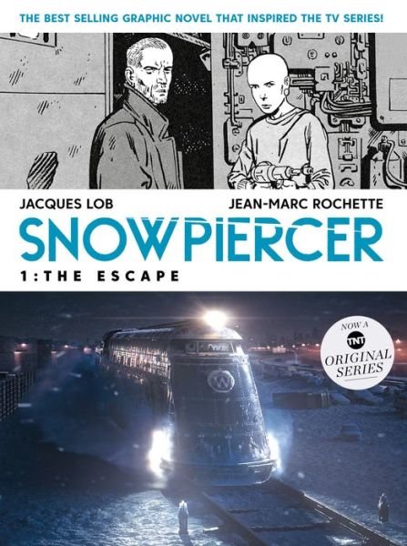 Cover for Jacques Lob · Snowpiercer 1: The Escape: The Escape - Snowpiercer (Taschenbuch) (2020)