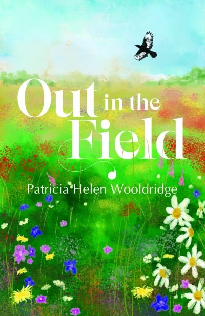 Cover for Patricia Helen Wooldridge · Out in the Field (Paperback Book) (2023)