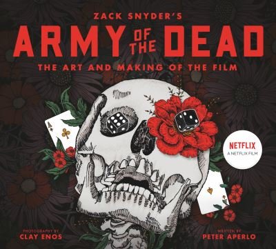 Army of the Dead: A Film by Zack Snyder: The Making of the Film - Peter Aperlo - Livros - Titan Books Ltd - 9781789095425 - 1 de junho de 2021