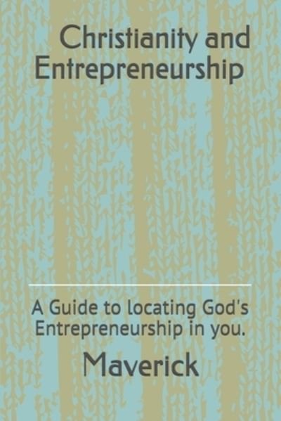 Cover for Maverick · Christianity and Entrepreneurship (Paperback Book) (2019)