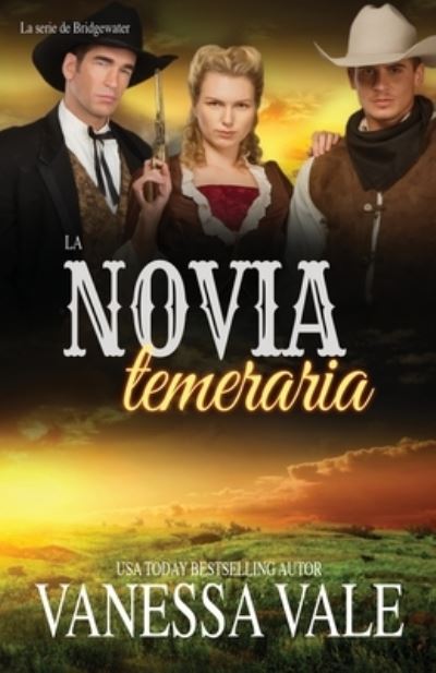 Cover for Vanessa Vale · Novia Temeraria (Book) (2019)