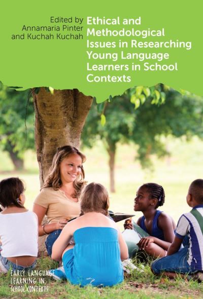 Cover for Ethical and Methodological Issues in Researching Young Language Learners in School Contexts - Early Language Learning in School Contexts (Hardcover Book) (2021)