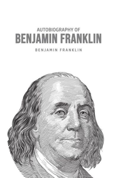 Cover for Benjamin Franklin · Autobiography of Benjamin Franklin (Paperback Book) (2020)