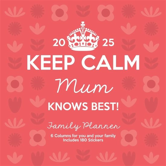 Cover for Keep Calm 2025 Family Planner Calendar (Calendar) (2024)