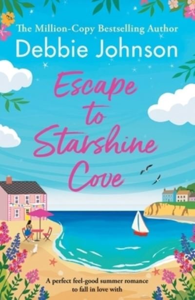 Cover for Debbie Johnson · Escape to Starshine Cove: An utterly feel good holiday romance to escape with - Starshine Cove (Paperback Book) (2023)