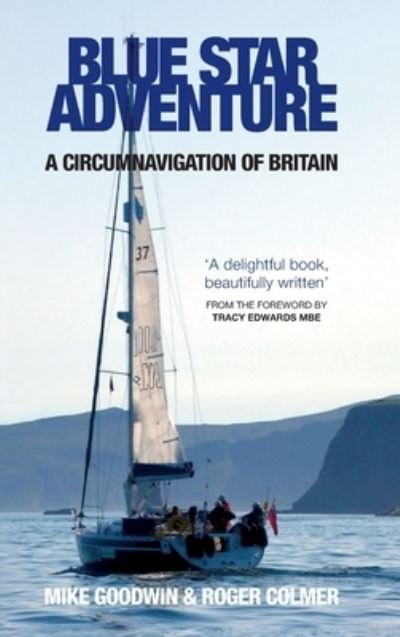 Cover for Mike Goodwin · Blue Star Adventure: A circumnavigation of Britain (Inbunden Bok) (2021)