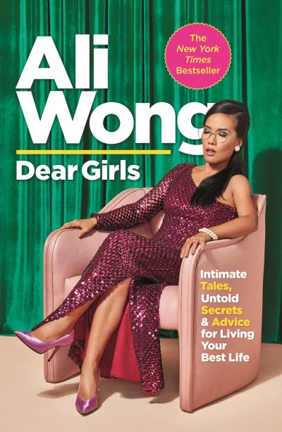 Cover for Ali Wong · Dear Girls: Intimate Tales, Untold Secrets and Advice for Living Your Best Life (Paperback Book) [Main edition] (2021)