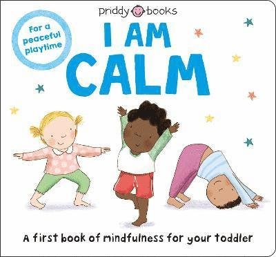 Cover for Priddy Books · I Am Calm - Mindful Me (Board book) (2021)