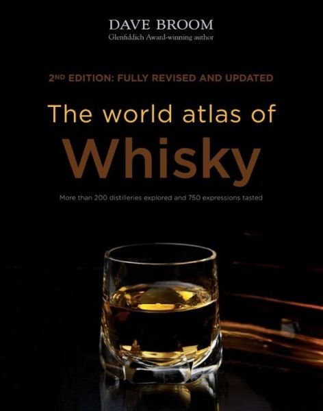 The World Atlas of Whisky - Dave Broom - Książki - Mitchell Beazley - 9781845339425 - 14 października 2014