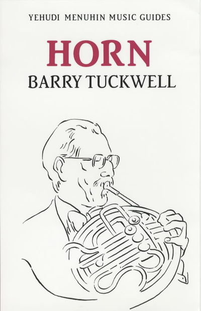 Cover for Barry Tuckwell · Horn - Yehudi Menuhin Music Guides (Paperback Book) [New edition] (2003)