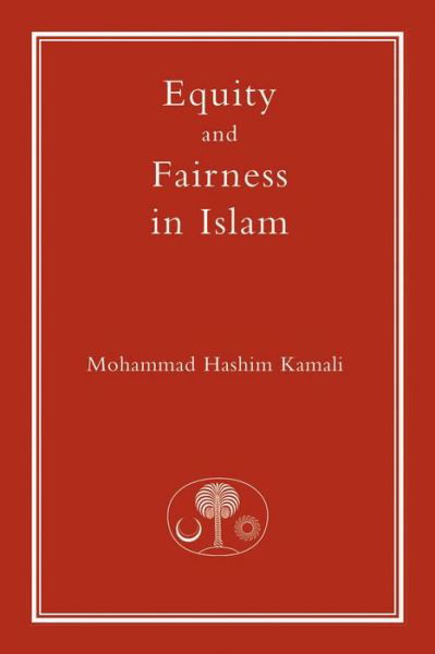 Cover for Mohammad Hashim Kamali · Equity and Fairness in Islam - Fundamental Rights and Liberties in Islam Series (Paperback Book) (2005)