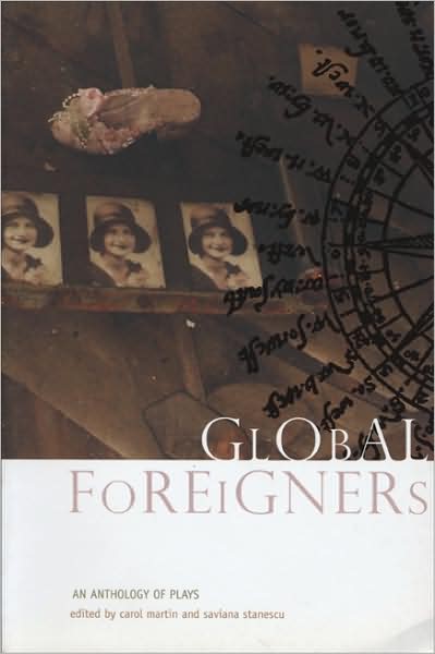 Cover for Saviana Stanescu · Global Foreigners - An Anthology of Plays - Enactments (Paperback Book) (2006)