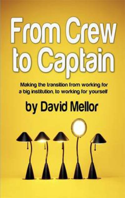 Cover for David Mellor · From Crew to Captain: Book 1 (Paperback Bog) (2010)