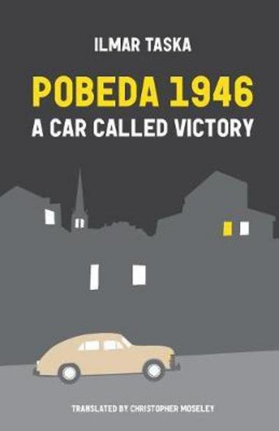 Cover for Ilmar Taska · Pobeda 1946: A Car Called Victory (Pocketbok) (2018)