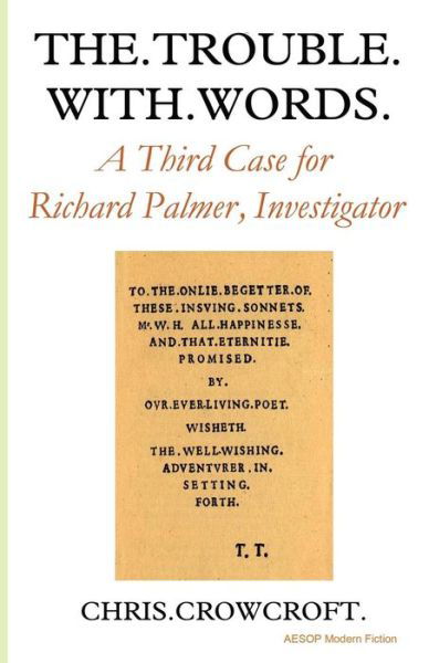 Cover for Chris Crowcroft · The Trouble with Words: A Third Case for Richard Palmer, Investigator - Richard Palmer (Paperback Book) (2017)