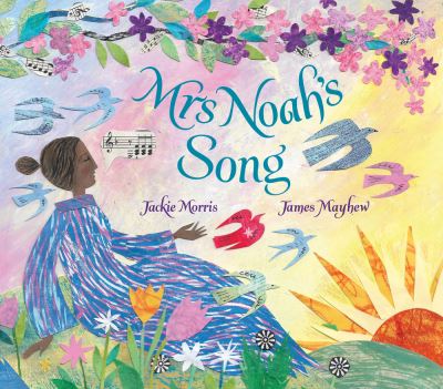 Cover for Jackie Morris · Mrs Noah's Song (Inbunden Bok) (2022)