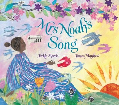 Cover for Jackie Morris · Mrs Noah's Song (Hardcover bog) (2022)