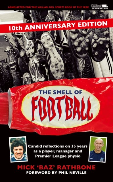 Cover for Mick Rathbone · The Smell of Football: 10th Anniversary Edition (Hardcover Book) [Enhanced edition] (2022)