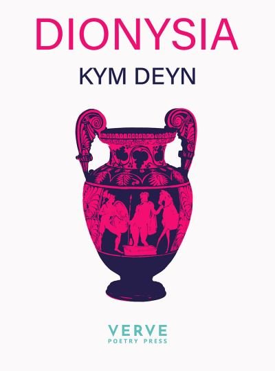 Cover for Kym Deyn · Dionysia (Paperback Book) (2023)