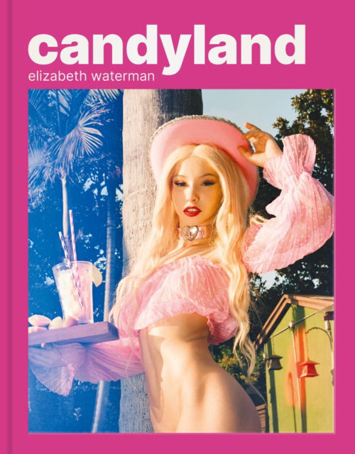 Elizabeth Waterman · Candyland (Hardcover Book) (2024)