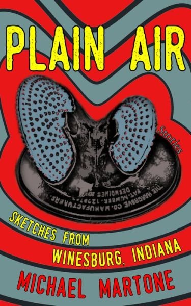Cover for Michael Martone · Plain Air: Sketches from Winesburg, Indiana (Paperback Book) (2022)