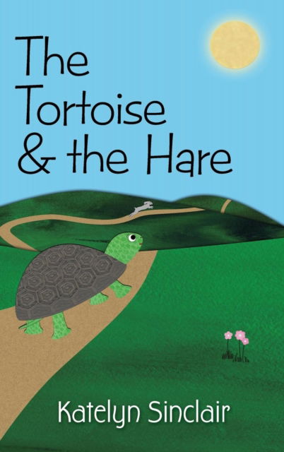 Cover for Katelyn Sinclair · The Tortoise and the Hare (Hardcover Book) (2016)